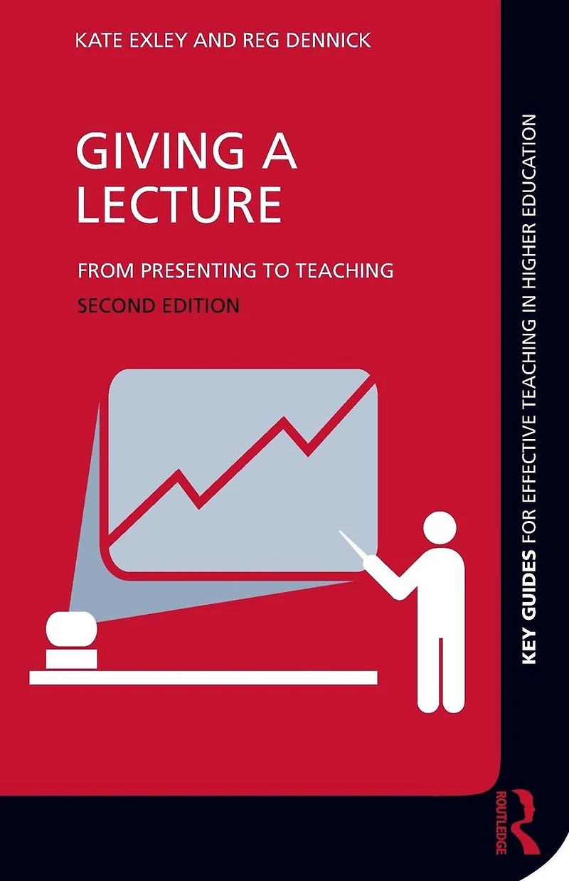 Giving a Lecture: From Presenting to Teaching