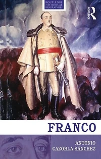 Franco: the Biography of Myth