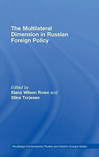 The Multilateral Dimension Russian Foreign Policy