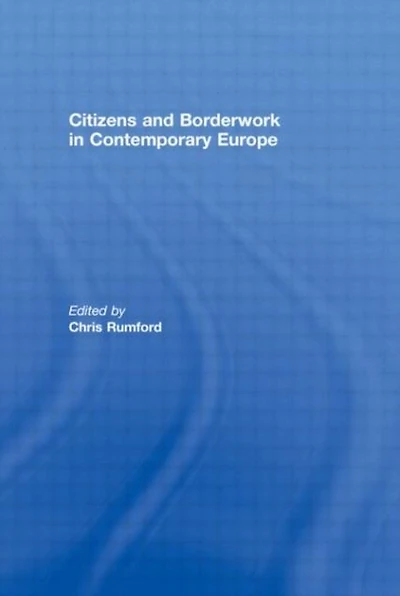 Citizens and borderwork contemporary Europe