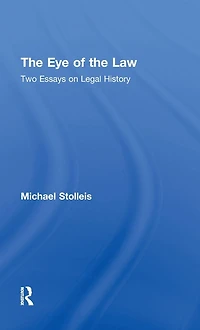 the Eye of Law: Two Essays on Legal History