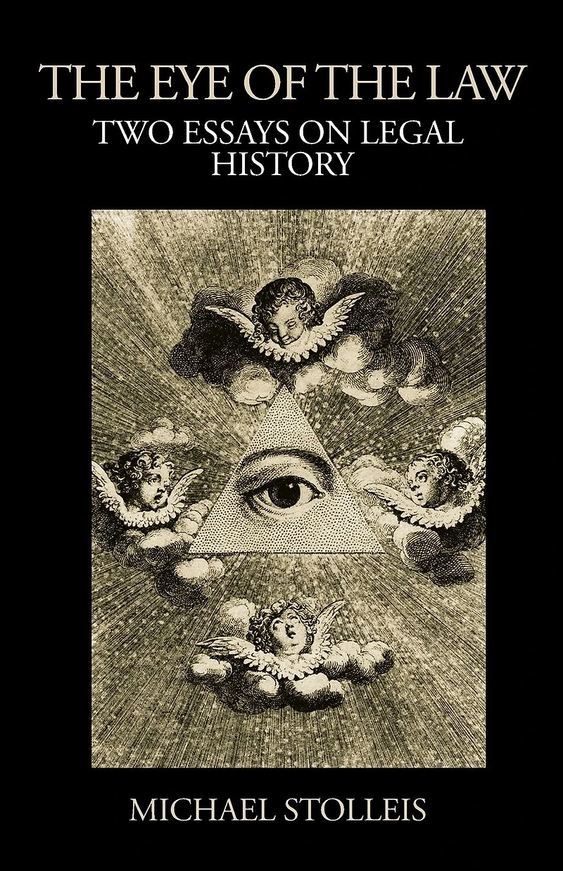 the Eye of Law: Two Essays on Legal History