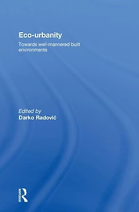Eco-Urbanity: Towards Well-Mannered Built Environments