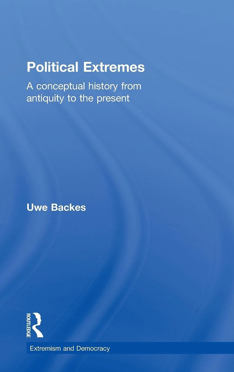 Political Extremes: A conceptual history from antiquity to the present