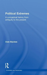 Political Extremes: A conceptual history from antiquity to the present