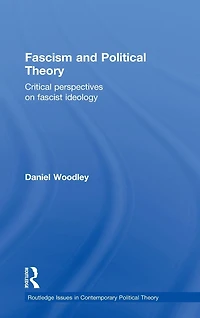 Fascism and Political Theory: Critical Perspectives on Fascist Ideology