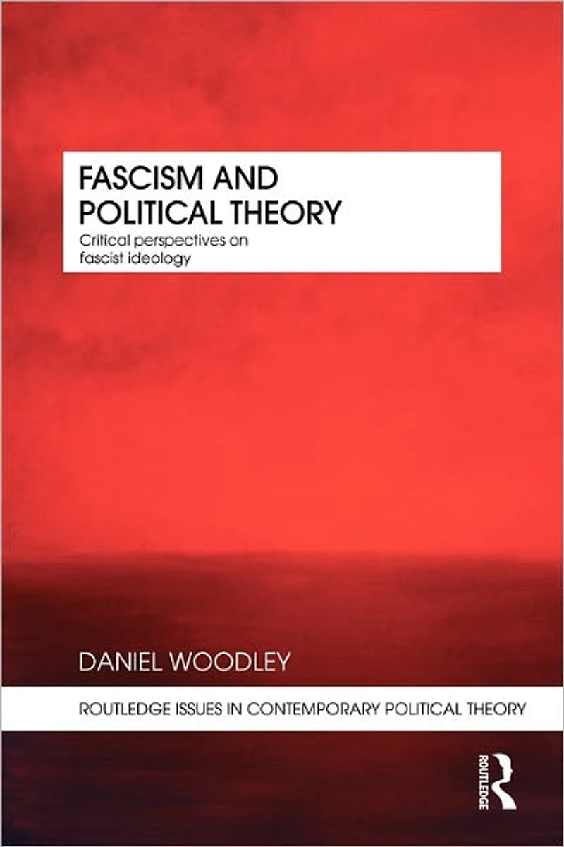 Fascism and Political Theory: Critical Perspectives on Fascist Ideology