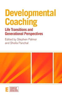 Developmental Coaching: Life Transitions and Generational Perspectives