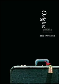 Origins: A Short Etymological Dictionary of Modern English