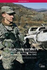 Selective Security: War and the United Nations Security Council since 1945