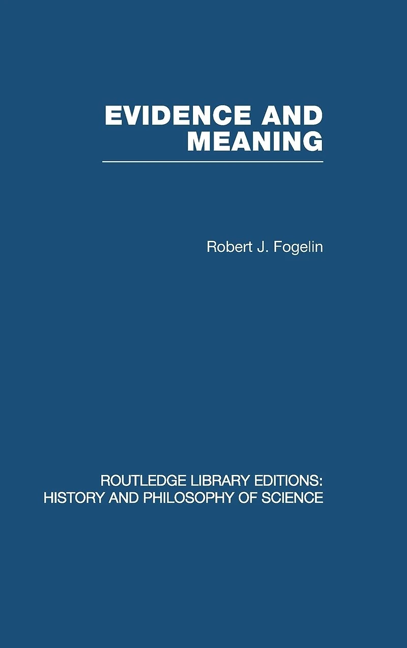 Evidence and Meaning: Studies Analytic Philosophy
