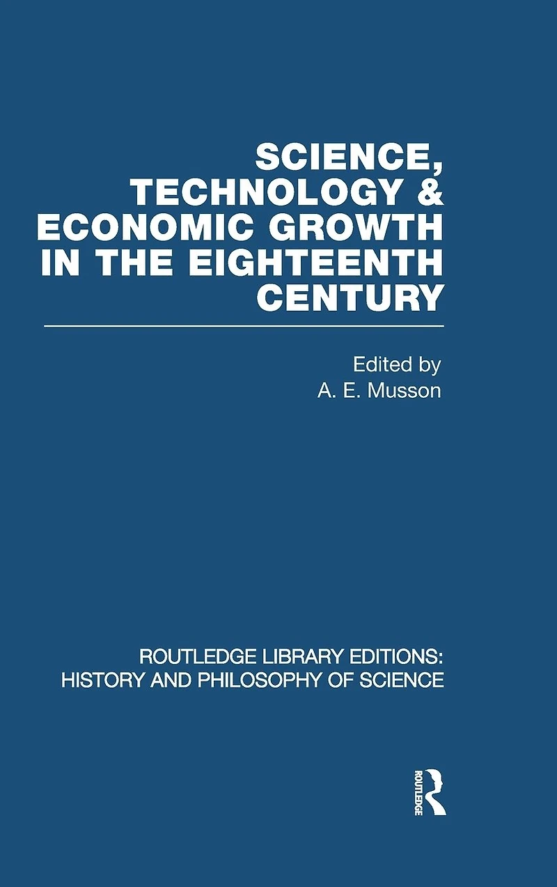 Science, technology and economic growth the eighteenth century