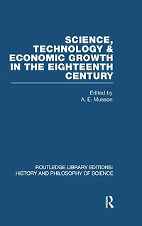 Science, technology and economic growth the eighteenth century