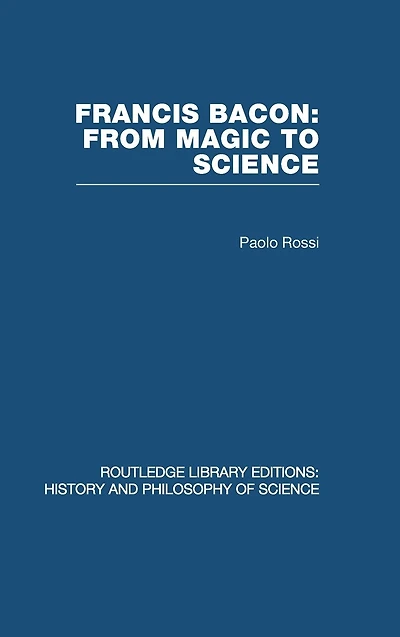 Francis Bacon: From Magic to Science