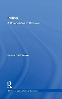 Polish: A Comprehensive Grammar