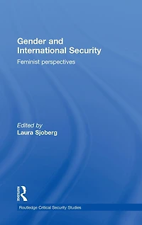 Gender and International Security: Feminist Perspectives