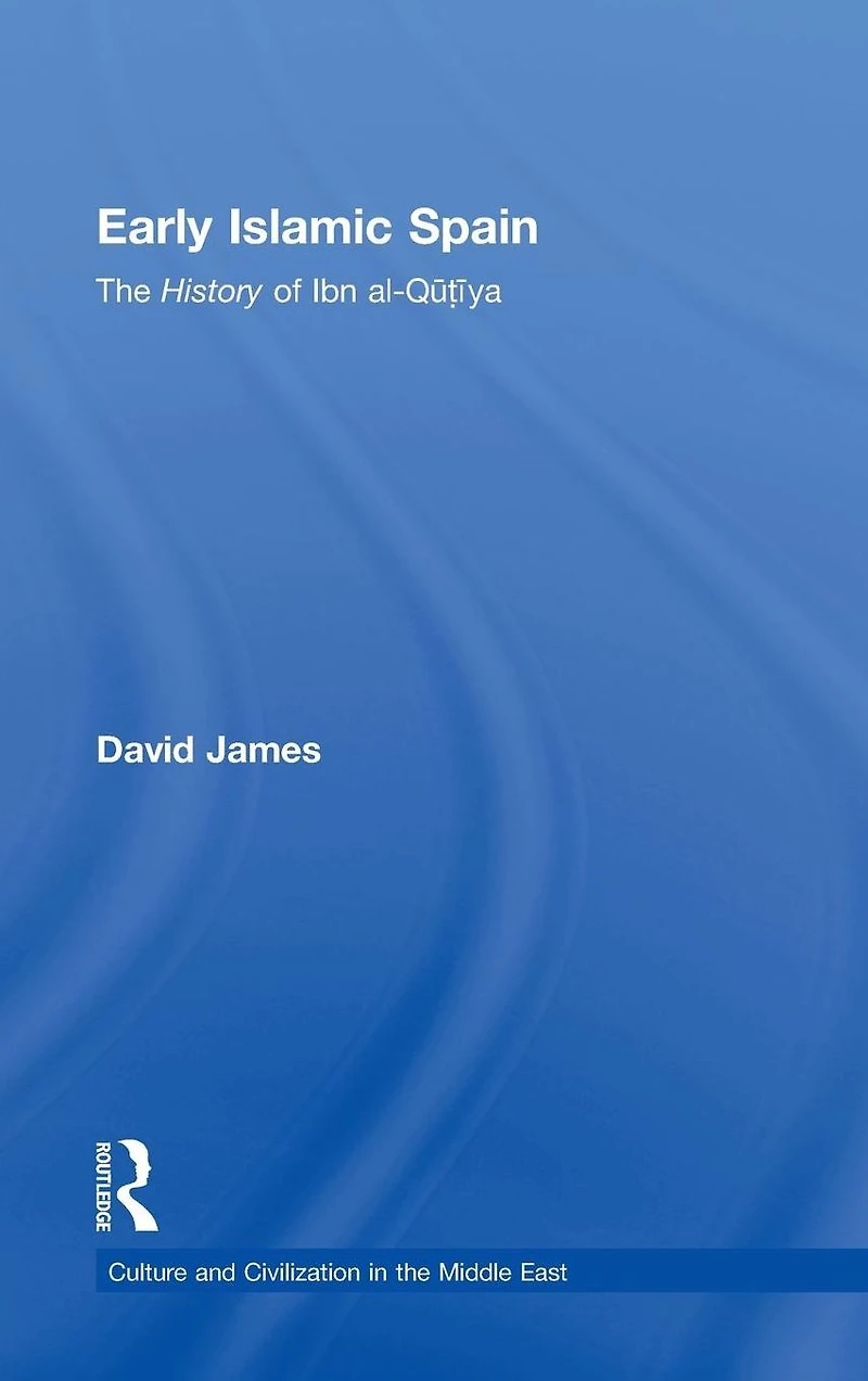 Early Islamic Spain: The History of Ibn al-Qutiyah