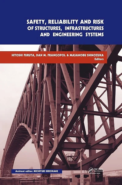 Safety, Reliability and Risk of Structures, Infrastructures and Engineering Systems: Proceedings of the 10th International Conference on Structural Safety and Reliability, ICOSSAR, 13-17 September 2009, Osaka, Japan