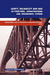 Safety, Reliability and Risk of Structures, Infrastructures and Engineering Systems: Proceedings of the 10th International Conference on Structural Safety and Reliability, ICOSSAR, 13-17 September 2009, Osaka, Japan