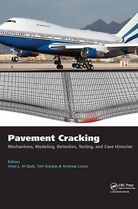Pavement Cracking: Mechanisms, Modeling, Detection, Testing and Case Histories