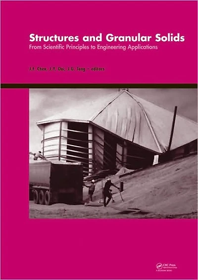 Structures and Granular Solids: From Scientific Principles to Engineering Application