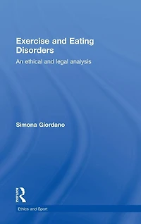 Exercise and Eating Disorders: An Ethical Legal Analysis