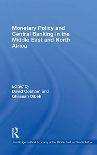 Monetary Policy and Central Banking the Middle East North Africa