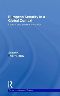 European Security a Global Context: Internal and External Dynamics