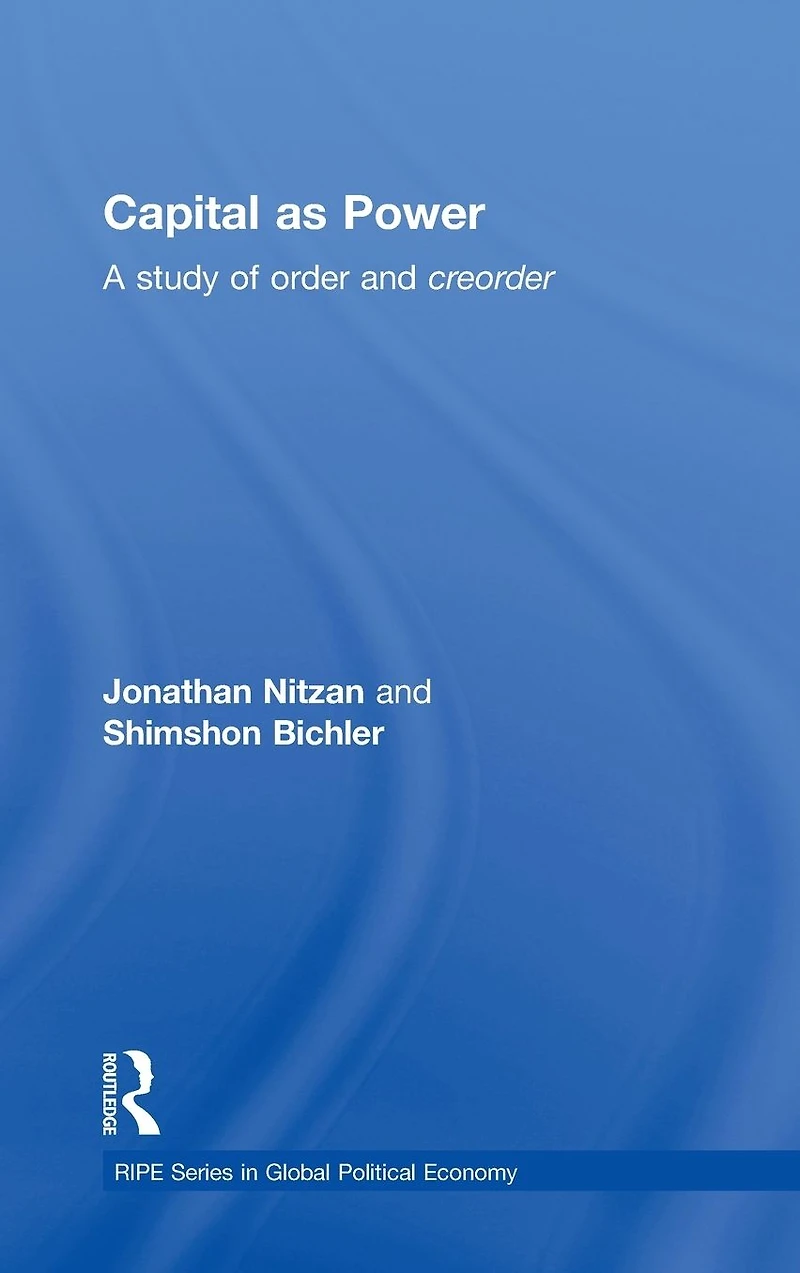 Capital as Power: A Study of Order and Creorder