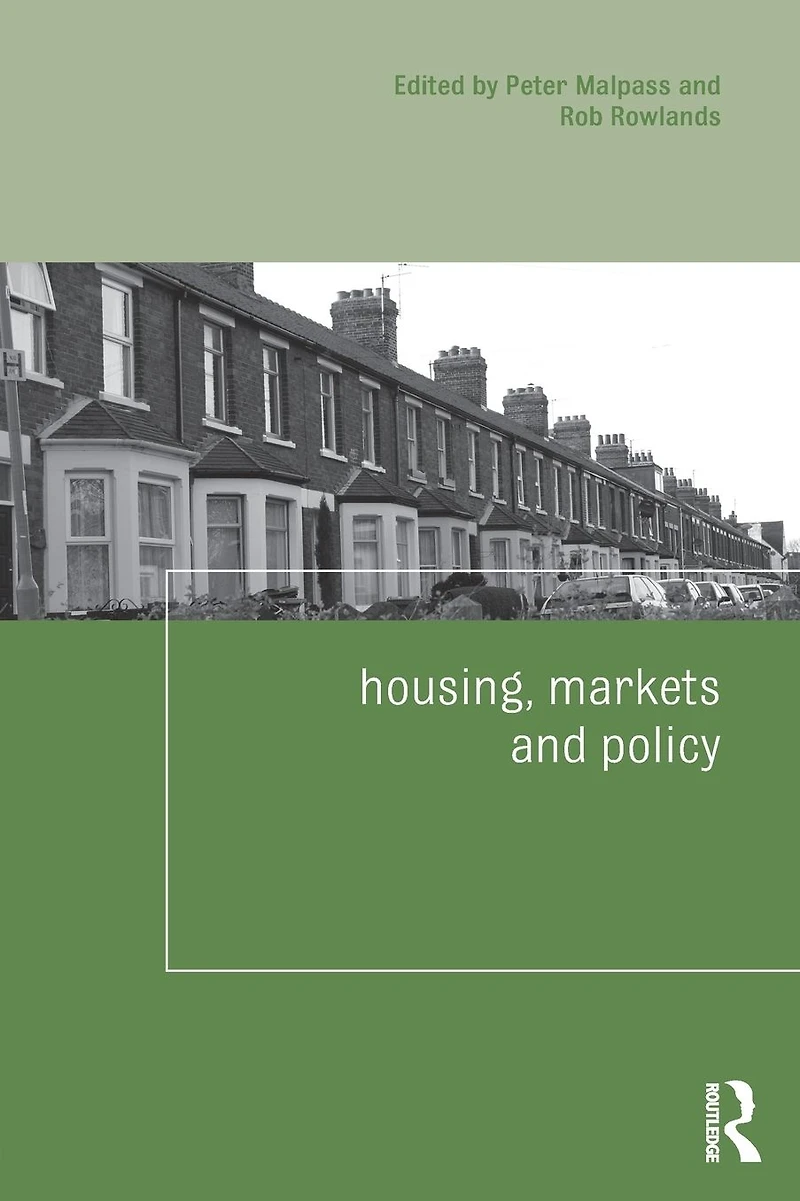 Housing, Markets and Policy