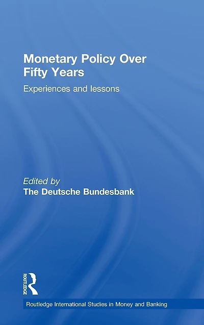 Monetary Policy Over Fifty Years: Experiences and Lessons
