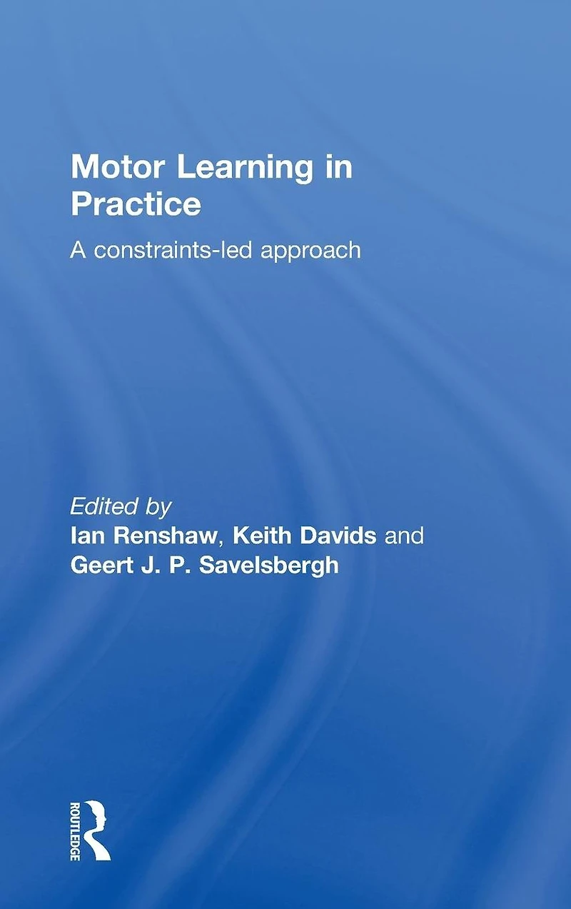 Motor Learning Practice: A Constraints-Led Approach