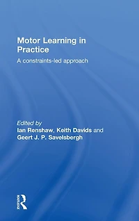 Motor Learning Practice: A Constraints-Led Approach