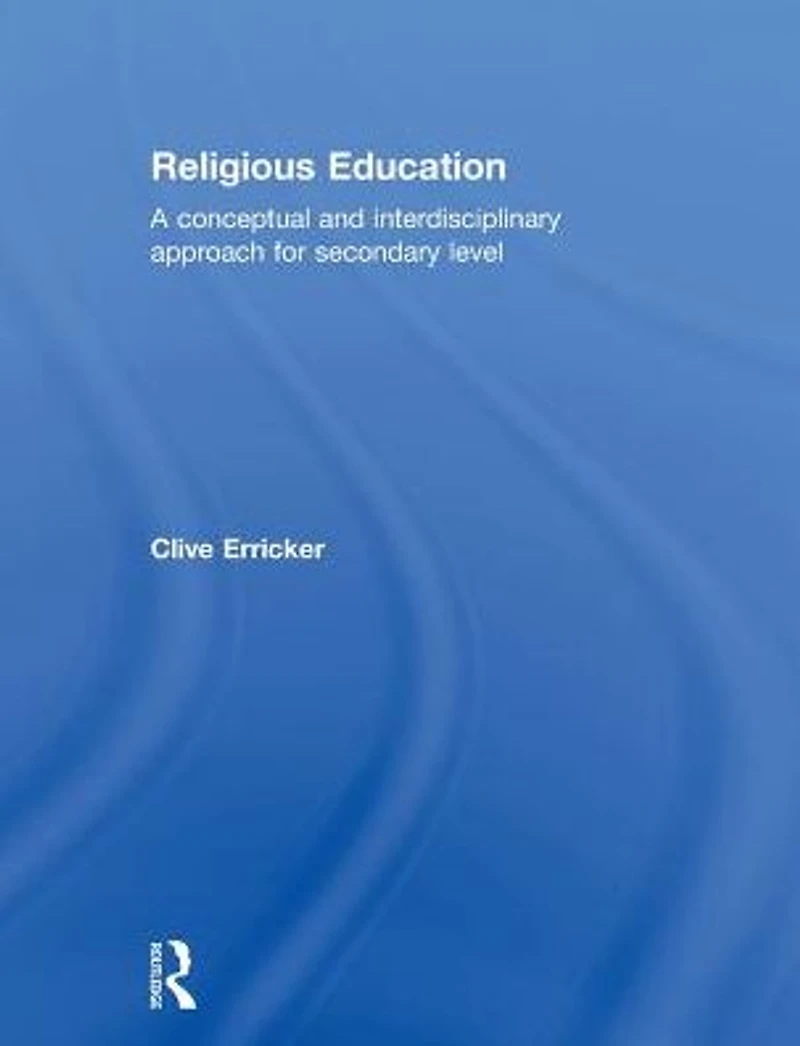 Religious Education: A Conceptual and Interdisciplinary Approach for Secondary Level