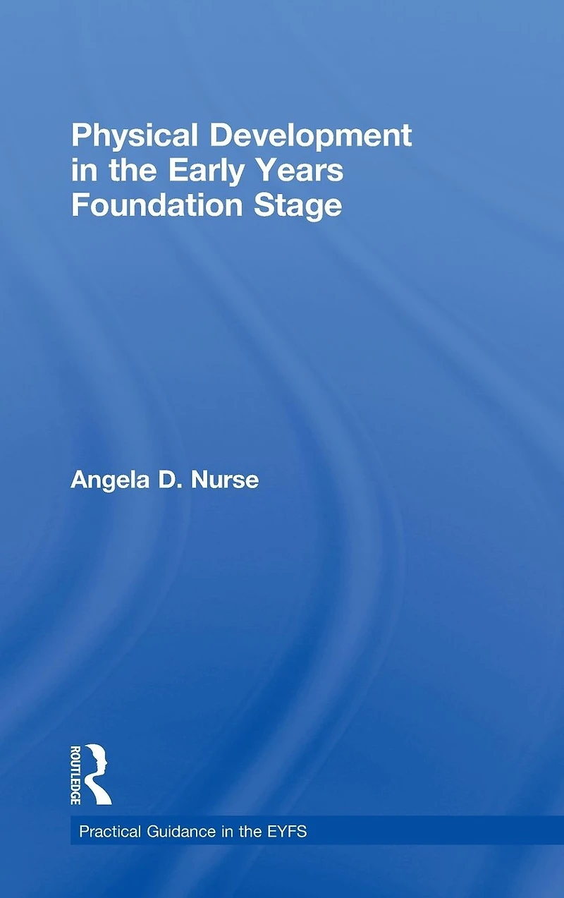Physical Development the Early Years Foundation Stage