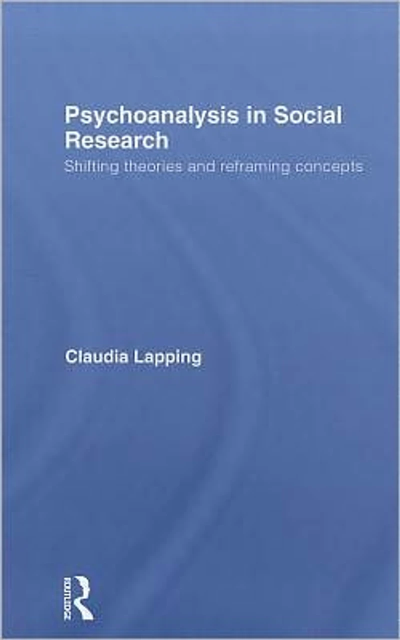 Psychoanalysis Social Research: Shifting theories and reframing concepts