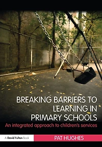 Breaking Barriers to Learning Primary Schools: An Integrated Approach Children's Services