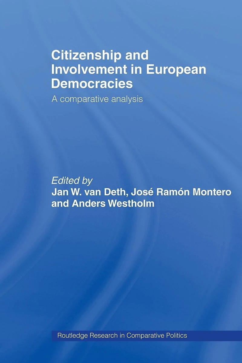 Citizenship and Involvement European Democracies: A Comparative Analysis