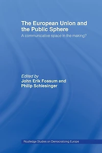 the European Union and Public Sphere: A Communicative Space Making?