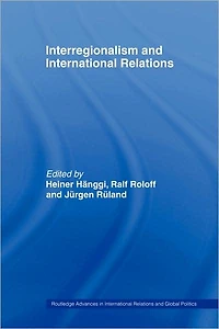 Interregionalism and International Relations: A Stepping Stone to Global Governance?