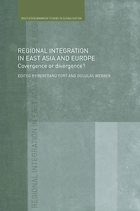 Regional Integration East Asia and Europe: Convergence or Divergence?