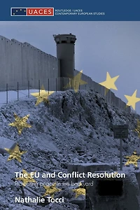 the EU and Conflict Resolution: Promoting Peace Backyard