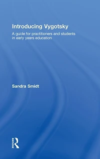 Introducing Vygotsky: A Guide for Practitioners and Students Early Years Education