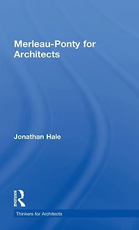 Merleau-Ponty for Architects