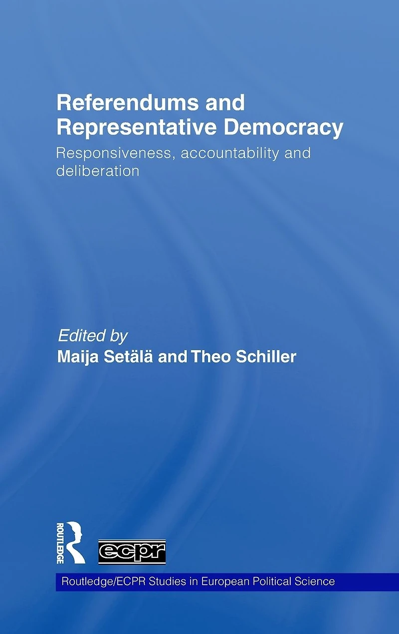Referendums and Representative Democracy: Responsiveness, Accountability Deliberation