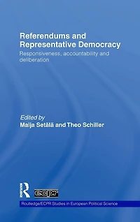 Referendums and Representative Democracy: Responsiveness, Accountability Deliberation