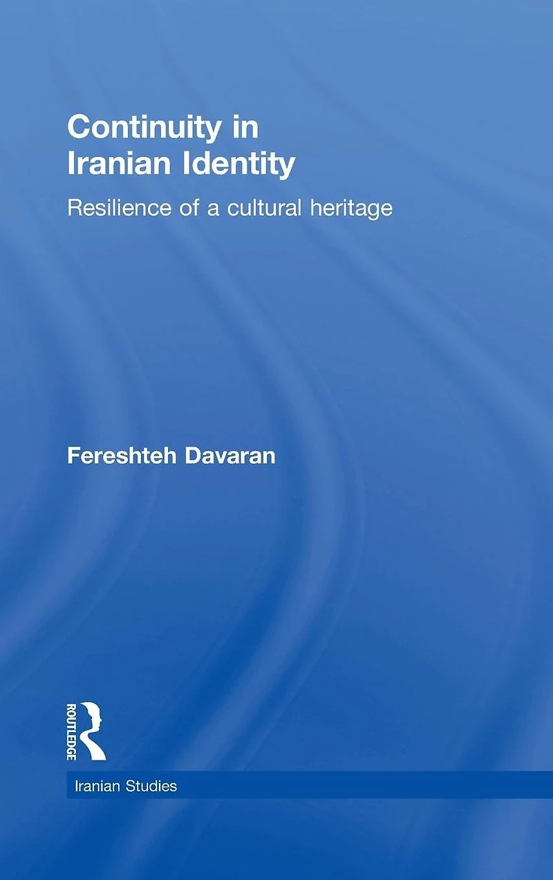 Continuity Iranian Identity: Resilience of a Cultural Heritage