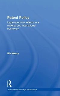Patent Policy: Legal-Economic Effects a National and International Framework