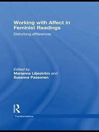 Working with Affect Feminist Readings: Disturbing Differences