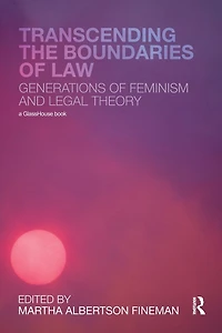 Transcending the Boundaries of Law: Generations Feminism and Legal Theory